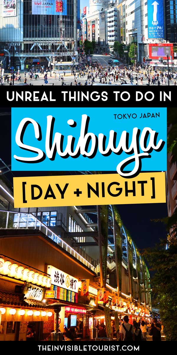 27 Unreal & Best Things to do in Shibuya [Day + Night] | The Invisible Tourist